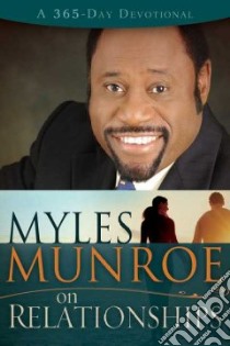 Myles Munroe on Relationships libro in lingua di Munroe Myles