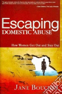 Escaping Domestic Abuse libro in lingua di Boucher Jane