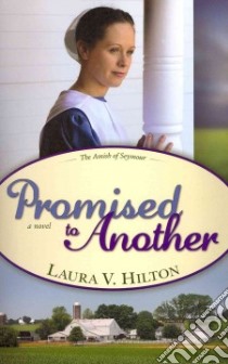 Promised to Another libro in lingua di Hilton laura V.