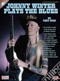 Johnny Winter Plays the Blues libro in lingua di Wine Toby, Winter Johnny (CRT)