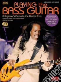 Playing the Bass Guitar Edition libro in lingua di White Verdine, Satterfield Louis