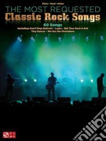 The Most Requested Classic Rock Songs libro in lingua di Hal Leonard Publishing Corporation (COR)
