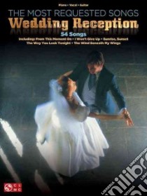 The Most Requested Wedding Reception Songs libro in lingua di Hal Leonard Publishing Corporation (COR)
