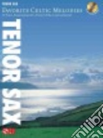 Favorite Celtic Melodies - Tenor Sax libro in lingua di Hal Leonard Publishing Corporation (COR)