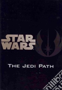 The Jedi Path libro in lingua di Wallace Daniel, Ballard Paul Allan (ILT), Carlisle Jeff (ILT), Edwards Tommy Lee (ILT), Hobson Ryan (ILT)