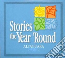 Stories the Year 'round libro in lingua di Ada Alma Flor
