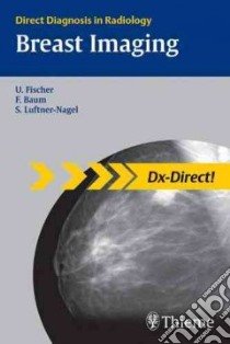 Breast Imaging libro in lingua di Fischer Uwe, Baum Friedemann, Luftner-Nagel Susanne M.D.