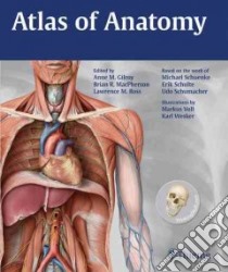 Atlas of Anatomy libro in lingua di Gilroy Anne M., MacPherson Brian R., Ross Lawrence M. M.D. Ph.D., Schuenke Michael (CON), Schulte Erik (CON)
