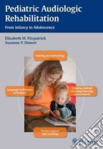 Pediatric Audiologic Rehabilitation libro in lingua di Fitzpatrick Elizabeth M. Ph.D., Doucet Suzanne P.