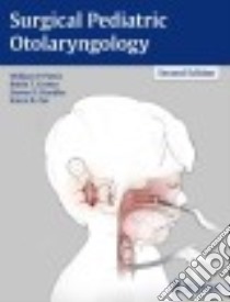 Surgical Pediatric Otolaryngology libro in lingua di Potsic William P. M.D., Cotton Robin T. M.D., Handler Steven D. M.D., Zur Karen B. M.D.
