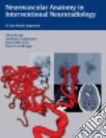 Neurovascular Anatomy in Interventional Neuroradiology libro in lingua di Krings Timo M.D. Ph.D., Geibprasert Sasikhan M.D., Cruz Juan Pablo M.D., TerBrugge Karel G. M.D.
