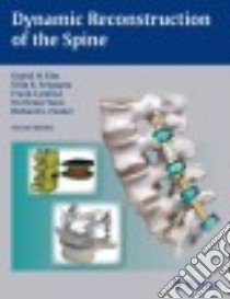 Dynamic Reconstruction of the Spine libro in lingua di Kim Daniel H. M.D. (EDT), Sengupta Dilip K. M.D. (EDT), Cammisa Frank P. Jr. M.D. (EDT), Yoon Do Heum M.D. Ph.D. (EDT)