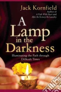 A Lamp in the Darkness libro in lingua di Kornfield Jack, Kabat-Zinn Jon (FRW)