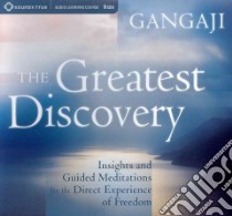 The Greatest Discovery (CD Audiobook) libro in lingua di Gangaji