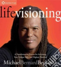 Life Visioning (CD Audiobook) libro in lingua di Beckwith Michael Bernard