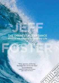 The Deepest Acceptance libro in lingua di Foster Jeff