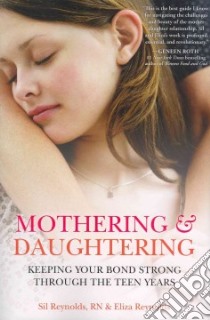 Mothering & Daughtering libro in lingua di Reynolds Sil, Reynolds Eliza