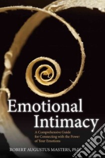 Emotional Intimacy libro in lingua di Masters Robert Augustus Ph.d.
