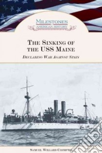 The Sinking of the USS Maine libro in lingua di Crompton Samuel Willard