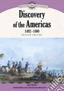 Discovery of the Americas, 1492-1800 libro in lingua di Smith Tom, Isserman Maurice (EDT), Bowman John S. (EDT)