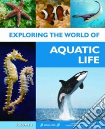 Exploring the World of Aquatic Life libro in lingua di Friel John P. (EDT), Dawes John, Campbell Andrew, Beatty Richard, Dawes John (EDT)