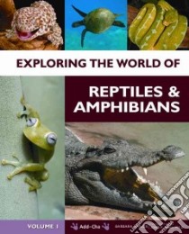 Exploring the World of Reptiles and Amphibians libro in lingua di Friel John P. (EDT), Green Jen, Spillsbury Richard, Taylor Patricia