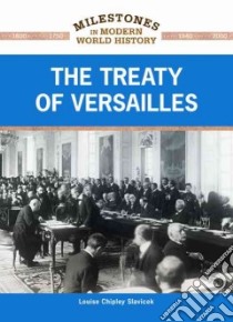 The Treaty of Versailles libro in lingua di Slavicek Louise Chipley