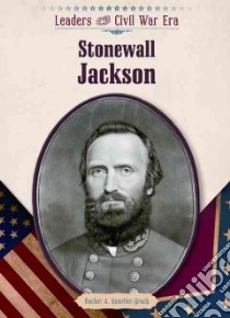 Stonewall Jackson libro in lingua di Koestler-Grack Rachel A.