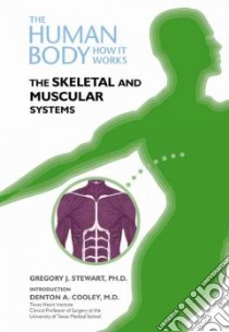 The Skeletal and Muscular Systems libro in lingua di Stewart Gregory J., Cooley Denton A. M.D. (INT)
