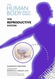 The Reproductive System libro in lingua di Krohmer Randolph W. Ph.D., Cooley Denton A. M.D. (INT)