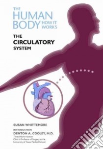 The Circulatory System libro in lingua di Whittemore Susan Ph.D., Cooley Denton A. M.D. (INT)