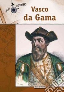 Vasco Da Gama libro in lingua di Worth Richard