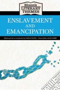 Enslavement and Emancipation libro in lingua di Bloom Harold (EDT), Hobby Blake (EDT)