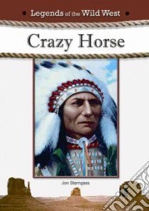 Crazy Horse libro in lingua di Sterngass Jon