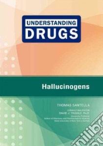 Hallucinogens libro in lingua di Santella Thomas, Triggle David J. (EDT)