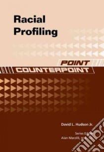 Racial Profiling libro in lingua di Hudson David L. Jr.