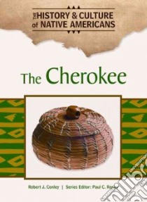 The Cherokee libro in lingua di Conley Robert J., Rosier Paul C. (EDT)