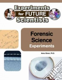 Forensic Science Experiments libro in lingua di Ebner Aviva