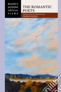 The Romantic Poets libro in lingua di Bloom Harold (EDT)