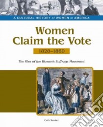 Women Claim the Vote libro in lingua di Senker Cath