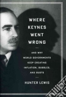 Where Keynes Went Wrong libro in lingua di Hunter Lewis