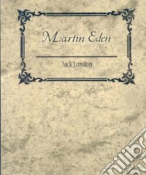 Martin Eden - Jack London libro in lingua di London Jack