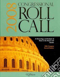 Congressional Roll Call 2008 libro in lingua di Congessional Quarterly Inc. (COR)