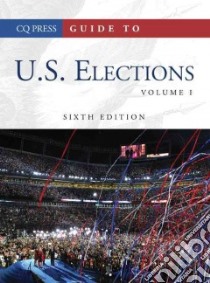 Guide to U. S. Elections libro in lingua di Cq's Politicss (EDT)