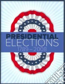 Presidential Elections 1789-2008 libro in lingua di Congessional Quarterly Inc. (COR)