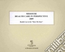 Missouri Health Care in Perspective 2009 libro in lingua di Congessional Quarterly Inc. (COR)