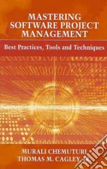 Mastering Software Project Management libro in lingua di Chemuturi Murali K., Cagley Thomas M. Jr.