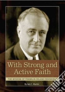 With Strong and Active Faith libro in lingua di Martin Iain C.