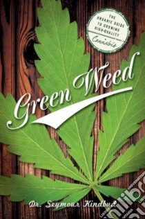 Green Weed libro in lingua di Kindbud Seymour