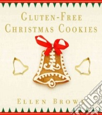 Gluten-Free Christmas Cookies libro in lingua di Brown Ellen